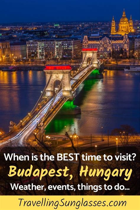 What Is The Best Time To Visit Budapest Weather Events And Cool