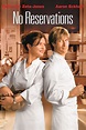 No Reservations (2007) - Posters — The Movie Database (TMDB)