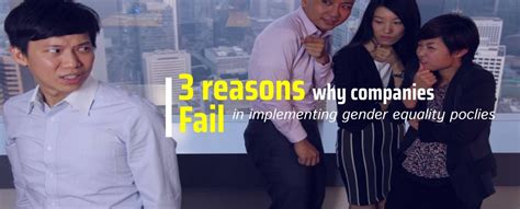 3 Reasons Why Companies Fail In Implementing Gender Equality Policy