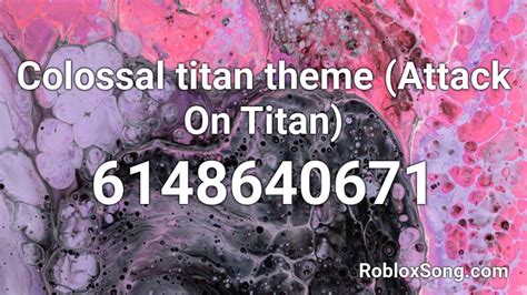 Colossal Titan Theme Attack On Titan Roblox Id Roblox Music Codes