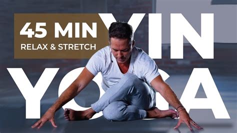 Full Body Yin Yoga Relax And Stretch In 45 Min With Travis Eliot