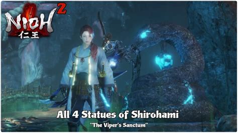 Nioh 2 The Vipers Sanctum All 4 Statues Of Shirohami Youtube
