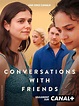 Conversations With Friends en streaming - AlloCiné