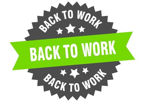 Back To Work Sign Back To Work Round Isolated Ribbon Label Stock