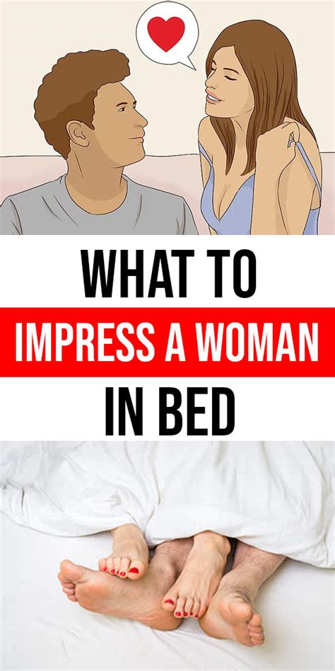 how to impress a woman in bed
