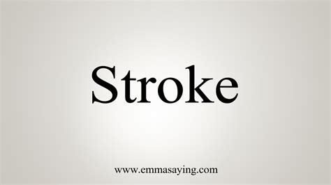 How To Say Stroke Youtube