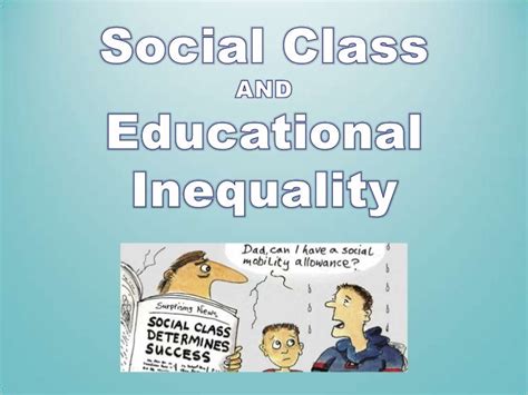Educational Inequality And Social Class