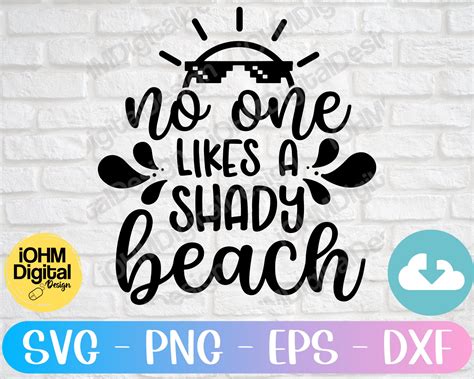 No One Likes A Shady Beach Svg Png Eps Dxf Cut File Beach Etsy