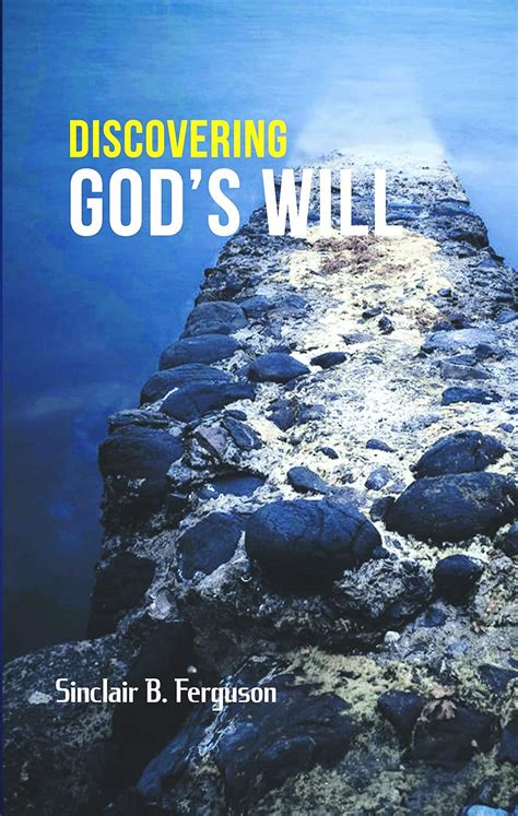 Discovering Gods Will By Sinclair B Feguson Publish Ivp