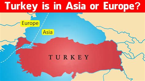 Is Turkey In Europe Or Asia Turkey Is Asia Or Europe Youtube