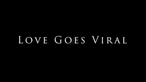 Love Goes Viral Official Music Video By Robert J Lacosta Youtube