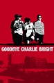 Goodbye Charlie Bright (película 2001) - Tráiler. resumen, reparto y ...