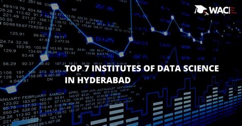 4000+ trainees rated us as best data science training institute in hyderabad. Top 7 Data Science Institutes In Hyderabad | What After ...