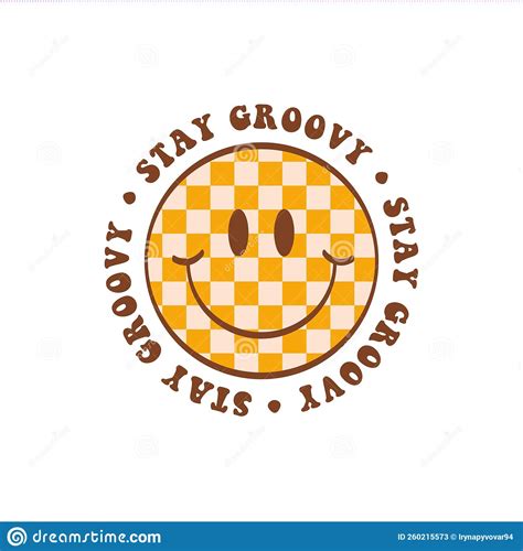 Groovy Smile Face Label With Hippie Typography Quote In 70s Style Stay