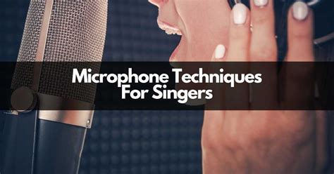 9 Essential Microphone Techniques For Singers Melody Beats