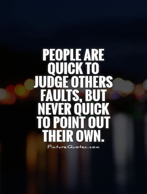 Judgemental Quotes And Sayings Judgemental Picture Quotes