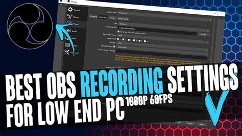 Best Obs Recording Settings For Low End Pc 1080p60 No Lag Youtube