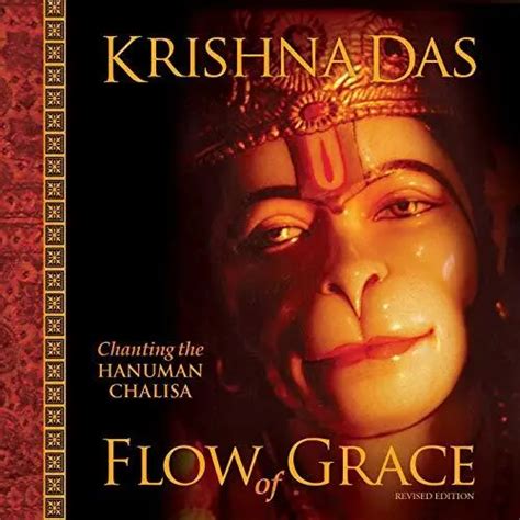 Flow Of Grace Chanting The Hanuman Chalisa By Krishna Das New Book