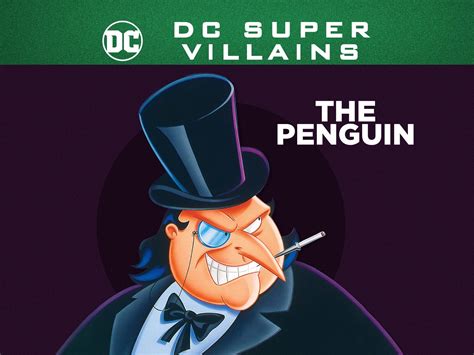 Watch Dc Super Villains The Penguin The Complete First Season Prime