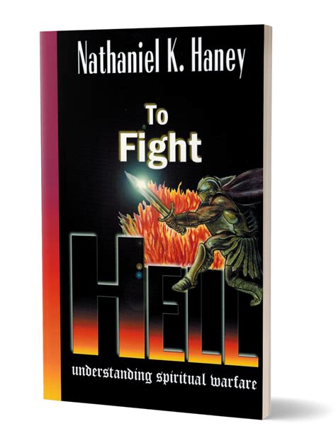 To Fight Hell Understanding Spiritual Warfare Christian Life Center