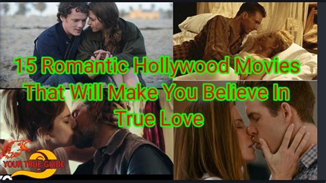 Most Romantic Hollywood Movies Must Watch To Believe In True Love Youtube