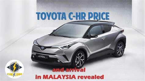 Look This Toyota C Hr Price And Arrival In Malaysia Revealed Youtube
