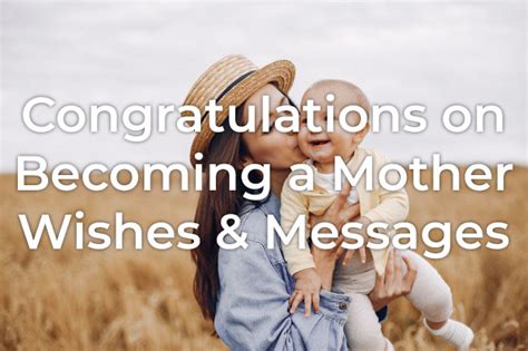 35 Ways To Say Congratulations On Becoming A Mother Styiens
