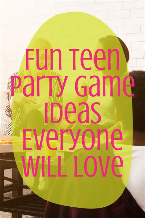 57 Teen Party Game Ideas That Are Actually Fun Momma Teen
