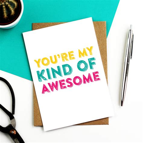 Youre My Kind Of Awesome Greetings Card By Do You Punctuate
