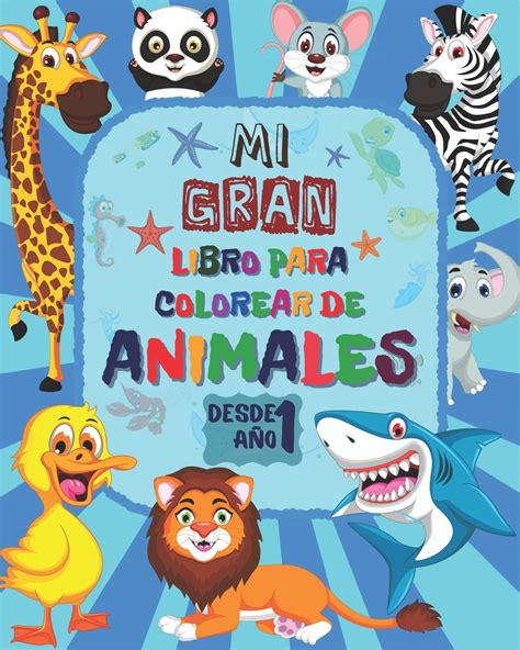 Buy Mi Gran Libro Para Colorear De Animales Libro Para Colorear Para