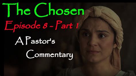 The Chosen Episode 8 A Pastors Commentary Part 1 Youtube