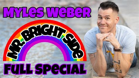 Myles Weber Mr Bright Side Full Special Hd Youtube