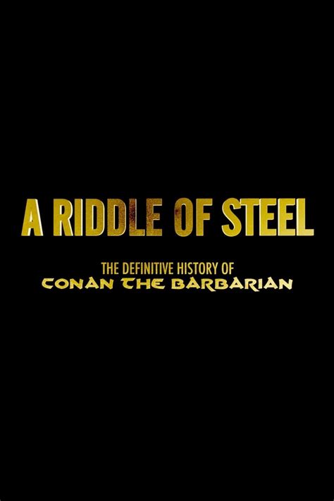 A Riddle Of Steel The Definitive History Of Conan The Barbarian 2019