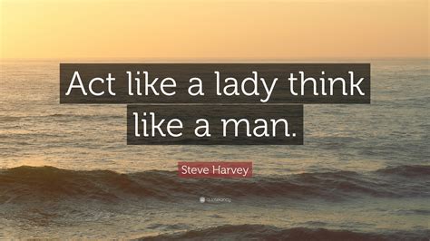 themeseries woman act like a lady think like a man quotes