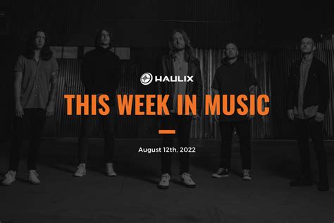 This Week In Music August 12 2022 Haulix Daily