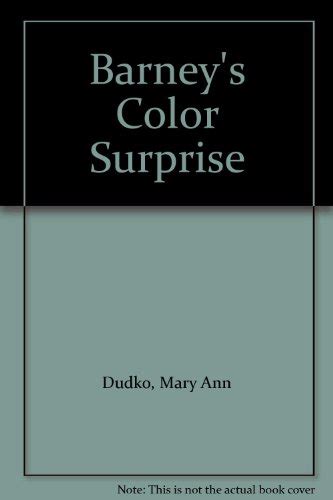 Barneys Color Surprise Dudko Mary Ann Books