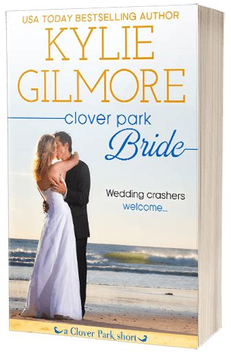 Clover Park Bride - A Clover Park Short, Clover Park Series - Kylie Gilmore | Author Kylie Gilmore