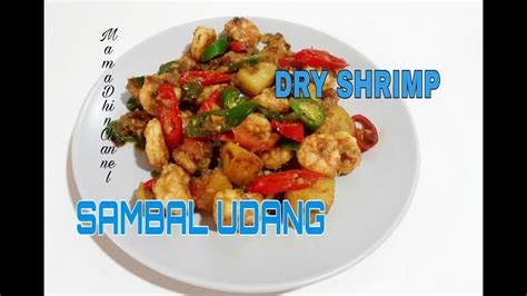 Here is my sambal udang recipe, which i made when i was in penang, malaysia. Cara Membuat Sambal Udang dengan Kentang|Dry Shrimp with ...