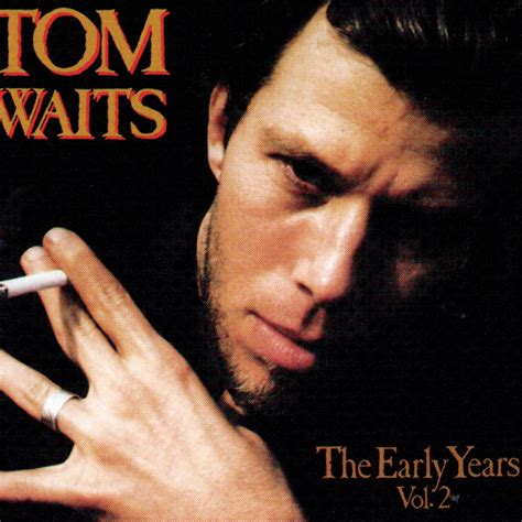 ‎the Early Years Vol 2 By Tom Waits On Apple Music