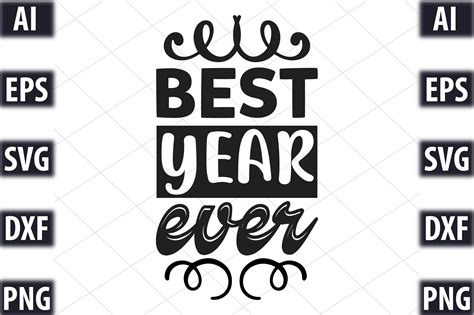Best Year Ever Graphic By Designking · Creative Fabrica