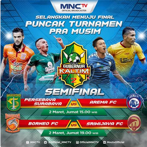 Jadwal siaran langsung Semifinal Piala Gubernur Kaltim 2018 di MNCTV