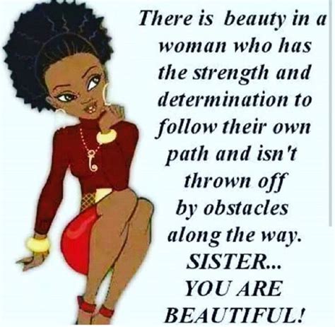 You Are A Beautiful Black Woman Quotes Shortquotescc