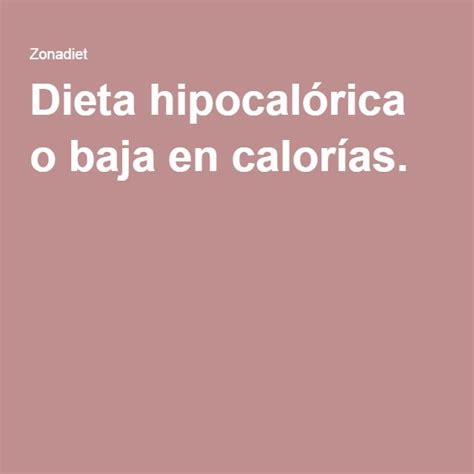 Dieta Hipocalórica O Baja En Calorías Dieta Baja En Calorias