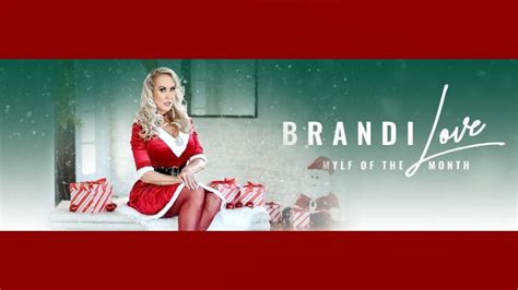 Brandi Love Celebrates Xxx Mas As December Mylf Of The Month