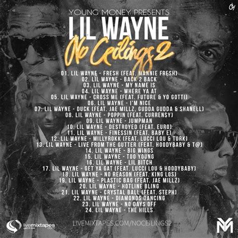 Shout out to young money, cash money. Lil Wayne - No Ceilings 2 Mixtape