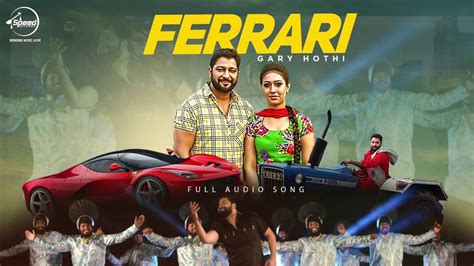 .devu digital presents new punjabi song #ferrari in the voice of #manisandhu & #simarkau. Ferrari (Audio Song) | Gary Hothi | Punjabi Song | Speed Records - YouTube