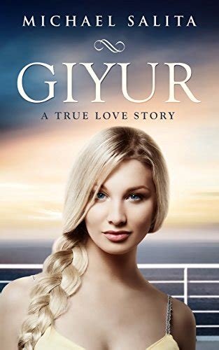 Giyur A True Love Story Based On A True Love Story Kindle Edition