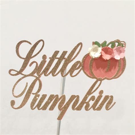 Little Pumpkin Cake Topper Pumpkin Cake Topper Fall Cake Etsy