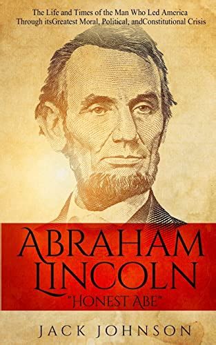 9781523888214 Abraham Lincoln Honest Abe The Life And Times Of The