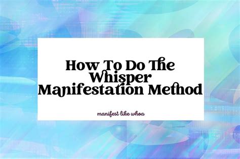 How To Do The Whisper Manifestation Method 5 Steps Manifest Like Whoa